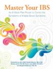 Master Your IBS : An 8-Week Plan to Control the Symptoms of Irritable Bowel Syndrome - Book