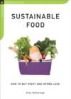 Sustainable Food : How to Buy Right and Spend Less - Book
