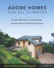 Adobe Homes for All Climates : Simple, Affordable, and Earthquake-Resistant Natural Building Techniques - eBook