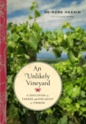 An Unlikely Vineyard : The Education of a Farmer and Her Quest for Terroir - eBook