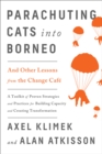 Parachuting Cats into Borneo : And Other Lessons from the Change Cafe - Book