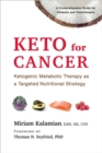 Keto for Cancer : Ketogenic Metabolic Therapy as a Targeted Nutritional Strategy - Book
