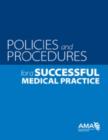 Policies and Prodecures for a Successful Medical Practice - Book