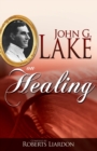 John G. Lake on Healing - Book