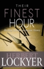 Their Finest Hour : Thrilling Moments in Ancient History - Book