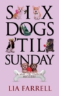 Six Dogs 'Til Sunday - Book