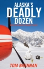 Alaska's Deadly Dozen - Book