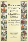 Race and Ethnicity in the Classical World : An Anthology of Primary Sources in Translation - Book