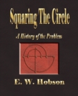 Squaring The Circle - A History Of The Problem - Book