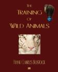 The Training Of Wild Animals - Book