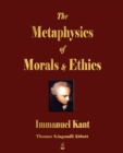 The Metaphysics of Morals and Ethics - Book