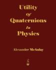 Utility of Quaternions in Physics - Book