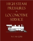 High Steam Pressures in Locomotive Service - Book