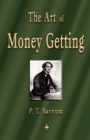 The Art of Money Getting : Golden Rules for Making Money - Book