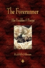 The Forerunner : His Parables and Poems - Book