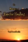 The Science of Psychic Healing - Book