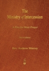 The Ministry of Intercession : A Plea for More Prayer - Book