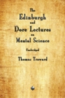 The Edinburgh and Dore Lectures on Mental Science - Book