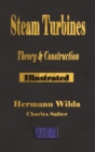 Steam Turbines : Their Theory and Construction - Book