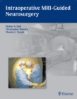 Intraoperative MRI-Guided Neurosurgery - Book