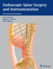 Endoscopic Spine Surgery and Instrumentation - eBook
