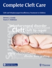 Complete Cleft Care : Cleft and Velopharyngeal Insuffiency Treatment in Children - Book