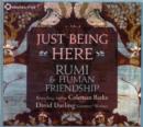 Just Being Here : Rumi & Human Friendship - Book