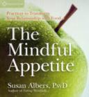 Mindful Appetite : Practices to Transform Your Relationship with Food - Book