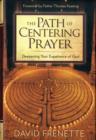 Path of Centering Prayer : Deepening Your Experience of God - Book