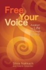 Free Your Voice : Awaken to Life Through Singing - Book