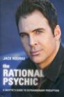 The Rational Psychic : A Skeptic's Guide to Extraordinary Perception - Book