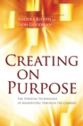 Creating on Purpose : The Spiritual Technology of Manifesting Through the Chakras - Book