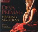 Deva Premal's Healing Mantras : Experience the Power of 17 Sacred Chants - Book