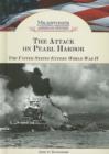 The Attack on Pearl Harbor : The United States Enters World War II - Book