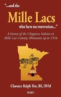 "...and the Mille Lacs who have no reservation..." : A history of the Chippewa Indians in Mille Lacs County, Minnesota up to 1934 - Book