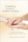 Creating Healing Relationships : Professional Standards for Energy Therapy Practitioners - Book