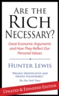 Are the Rich Necessary? : Great Economic Arguments and How They Reflect Our Personal Values - Book