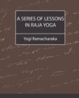 A Series of Lessons in Raja Yoga - Book