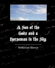 A Son of the Gods and a Horseman in the Sky - Bierce - Book