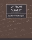 Up from Slavery (an Autobiography) - Book