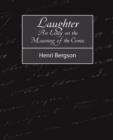Laughter : An Essay on the Meaning of the Comic - Book