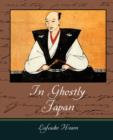 In Ghostly Japan - Lafcadio Hearn - Book