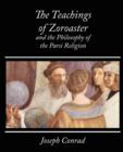 The Teachings of Zoroaster and the Philosophy of the Parsi Religion - Kapadia - Book