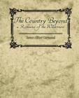 The Country Beyond a Romance of the Wilderness - Book
