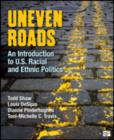 Uneven Roads : An Introduction to U.S. Racial and Ethnic Politics - Book
