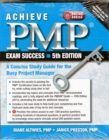 Achieve PMP Exam Success : A Concise Study Guide for the Busy Project Manager - Book