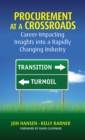 Procurement at a Crossroads : Career-Impacting Insights into a Rapidly Changing Industry - Book