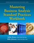 Mastering Business Analysis Standard Practices Workbook - Book