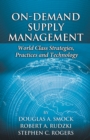 On-Demand Supply Management : World-Class Strategies, Practices and Technology - eBook