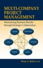 Multi-Company Project Management : Maximizing Business Results through Strategic Collaboration - eBook